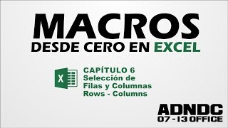 Macros Excel Cap 6 Selección Filas y Columnas Rows  Columns ADNDC adanjp [upl. by Imoin]