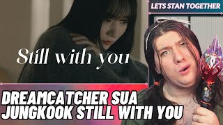 InSomnia Reaction to Special Clip Dreamcatcher Sua ‘Still With You’ Cover  DEEP VOICVE SUAAAA [upl. by Ern]