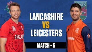 🔴 Live Lancashire Vs Leicester Live  Match 6  LAN v LEI Live  Vitality Blast T20 Live Match [upl. by Azriel]