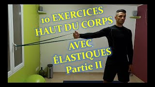 10 EXERCICES HAUT DU CORPS ÉLASTIQUES PARTIE II [upl. by Takara561]