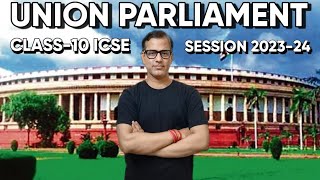 The Union Parliament  The Union Legislature Class 10 ICSE  Civics ICSE Class 10  sirtarunrupani [upl. by Cote]