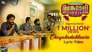 Angamaly Diaries  Chayakadakkara Lyric Video  Lijo Jose Pellissery  Official [upl. by Deb607]