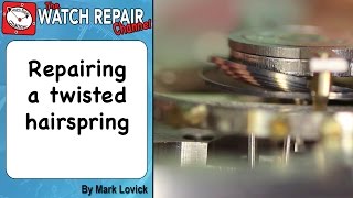 How to repair a twisted hairspring Watch repair techniques [upl. by Arekahs]