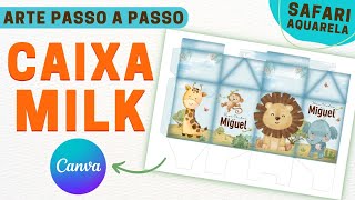 Como Fazer a Arte da Caixa Milk Personalizada no Canva Passo  Caixinha Milk Safari Baby [upl. by Garfinkel]