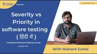 Severity and Priority in Software Testing in हिंदी  13  Manual Testing [upl. by Hsitirb]