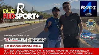 Stagione2024 LE RICOGNIZIONI  III Cicloscalata Trofeo Monte Torricella Città di Ramacca CT [upl. by Ibson]