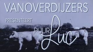 Vanoverdijzers ft Puur Luc Mijn Biestn excl versie gezongen door Luc [upl. by Genesia]