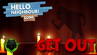 HELLO NEIGHBOR SONG GET OUT LYRIC VIDEO  DAGames [upl. by Baal]