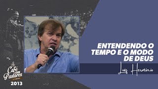 Luiz Hermínio  Entendendo o Tempo e o Modo de Deus [upl. by Margit788]