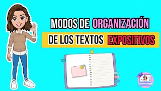 ✅​ LOS MODOS DE ORGANIZACIÓN DEL TEXTO EXPOSITIVO  EJEMPLOS [upl. by Bamby]