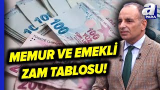 Memur Ve Emekli Zammında Tablo Netleşiyor Faruk Erdem Tek Tek Anlattı  A Para [upl. by Asenad]