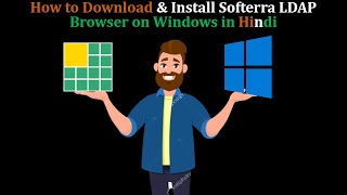 How to Download and Install Softerra LDAP Browser on Microsoft Windows Hindi [upl. by Tabb]