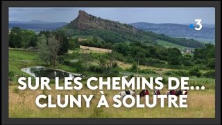 ICI EN FRANCE  Sur les cheminsde Cluny à Solutré [upl. by Ellemac]