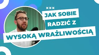 Jak sobie radzić z wysoką wrażliwością WWO i czerpać z niej korzyści [upl. by Magan]