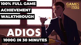 Adios  100 Full Game Achievement Walkthrough FREE WITH GOLD 1000 Gamerscore in 30 Minutes [upl. by Georges]