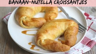 Banaannutella croissantjes  LEKKER EN SIMPEL [upl. by Bastian]