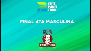 FINAL 4ta MASCULINA Avila  Borrero VS Casapia  Rizo  COPA FARRUGGIO  ELITE PADEL TOUR  EN VIVO [upl. by Rimhsak392]