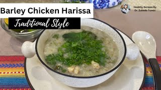 Barley Chicken Hareesa Harissa Main course soup Weight Loss  NonVeg Recipes Dr Zubeda Tumbi [upl. by Leahplar]