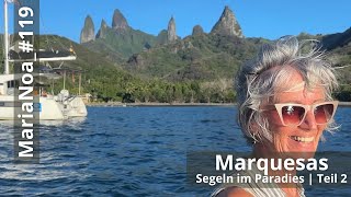 119  Segeln im Paradies  Marquesas Teil 2  SY MariaNoa [upl. by Anneuq]