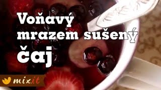 Voňavý mrazem sušený čaj [upl. by Caril]