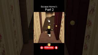 Escape Nannys Part 2 roblox games robloxgames gameplay satisfying gaming asmr obby [upl. by Enileoj246]