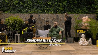 Patron amp SlowFlows  Benden Bu Kadar Akustik [upl. by Karmen968]