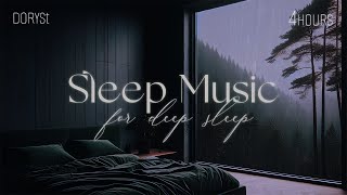 4Hours  Sleep Music For Deep Sleep Relaxing Sleep Music Soft Rain Sleep Piano Chill  DorySt [upl. by Ainaj743]