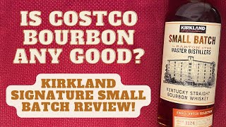 Kirkland Signature Small Batch Bourbon Review  Is Costco Whiskey Actually Good [upl. by Valencia]