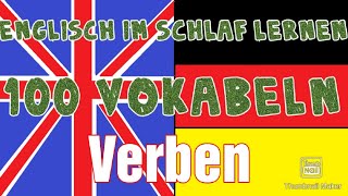 100 Englisch Verben im Schlaf lernen [upl. by Yatnahs3]