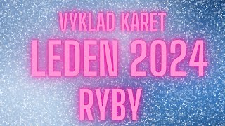 💞 RYBY  LEDEN 2024 💞 [upl. by Fredella]