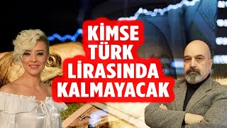 KİMSE TÜRK LİRASINDA KALMAYACAK EKONOMİ YORUM [upl. by Lasorella]