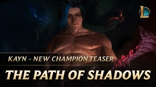 Kayn The Path of Shadows  New Champion Teaser  League of Legends [upl. by Krock]