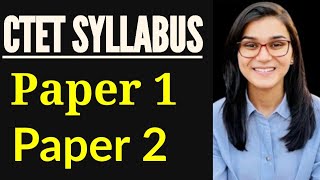 CTET SYLLABUS PAPER 1 amp 2  HIMANSHI SINGH  CTET SYLLABUS HimanshiSingh [upl. by Guenevere953]