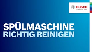 Spülmaschinenreiniger So reinigst amp pflegst du deine Spülmaschine  Bosch Geschirrspüler Hilfe [upl. by Quar]