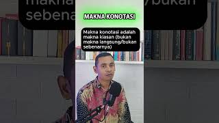 Makna Konotasi atau Makna Kiasan ruangbacadanmenulis youtubeshorts beritaterkini [upl. by Irrak]