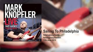 Mark Knopfler  Sailing To Philadelphia Live Get Lucky Tour 2010 [upl. by Anoyk221]