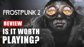 Frostpunk 2 Review  Is It Worth Playing WATCH BEFORE YOU PLAY  Gameplay Demo Analysis [upl. by Esirec705]