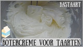 Botercrème recept voor taarten  Bakken met Bastaart [upl. by Aidnac]