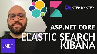 NET 7 💥  ASPNET Core ElasticSearch Kibana amp Serilog Integration [upl. by Jackelyn]