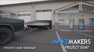 Episode 3 Boat Teardown I WakeMAKERS Project Boat II [upl. by Cart199]