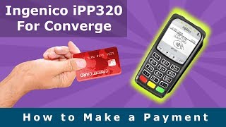 Make A Payment On Ingenico iPP320  Converge Gateway [upl. by Ardle55]