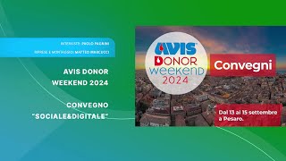 AVIS PESARO DONOR WEEKEND 2024  CONVEGNO SOCIALE amp DIGITALE [upl. by Ellwood]