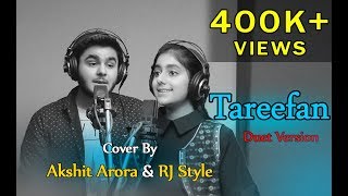 Tareefan  Veere Di Wedding  Ft RJ Style amp Akshit  Duet Version [upl. by Tdnaltroc244]