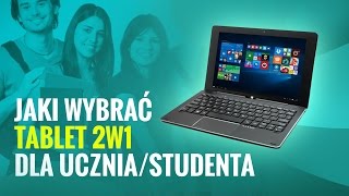 Jaki wybrać Tablet 2w1 dla UczniaStudenta [upl. by Dever]