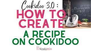 Cookidoo 30 How to add a new recipe [upl. by Wiltsey]