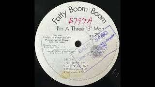 Fatty Boom Boom  Three quotBquot Man [upl. by Thorwald]