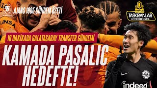 Galatasaray Transfer ÖZETİ  Kamada  Pasalic  Rıdvan Yılmaz  Ayrılık  Erden Timur Çalışmalar [upl. by Fairweather]