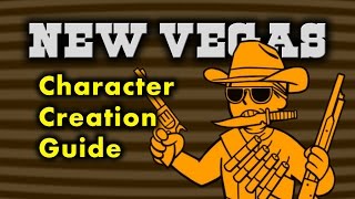 New Vegas Character Creation Guide [upl. by Salsbury]