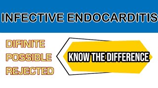 Difference Between Definite Possible And Rejected Infective Endocarditis [upl. by Ruel]