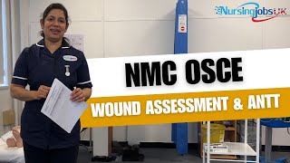 NMC OSCE Wound Assessment and ANTT [upl. by Ashia]